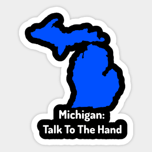 Talk To The Hand Sticker